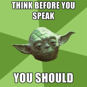 think-before-you-speak-you-should